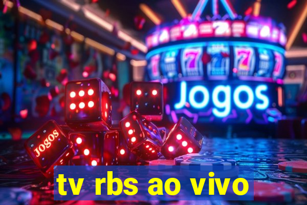 tv rbs ao vivo