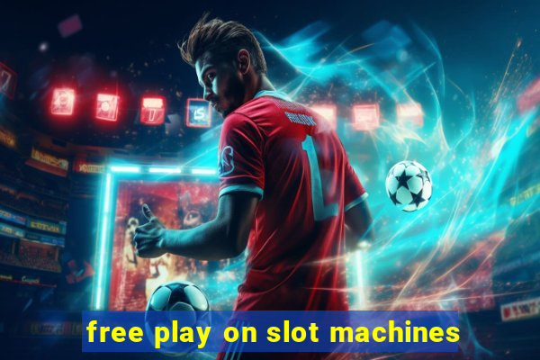 free play on slot machines