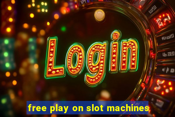 free play on slot machines