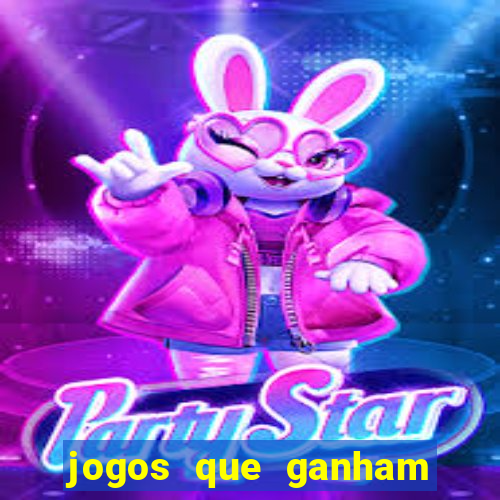 jogos que ganham muito dinheiro