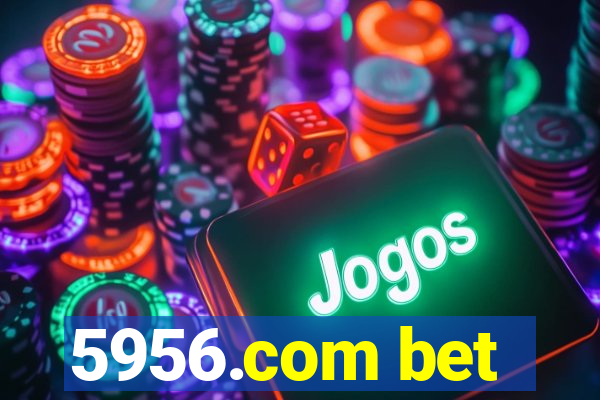 5956.com bet