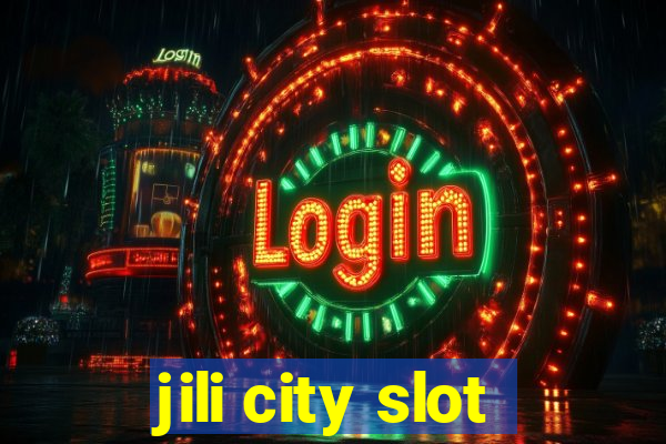 jili city slot