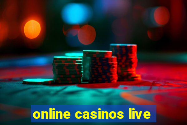 online casinos live