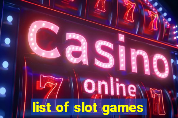 list of slot games