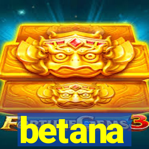 betana