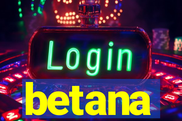 betana