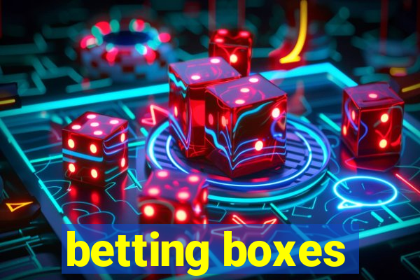 betting boxes