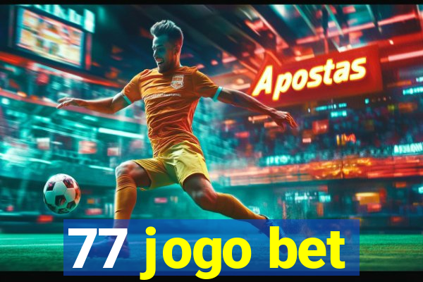 77 jogo bet