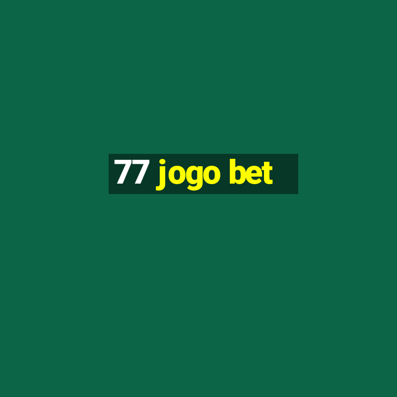 77 jogo bet