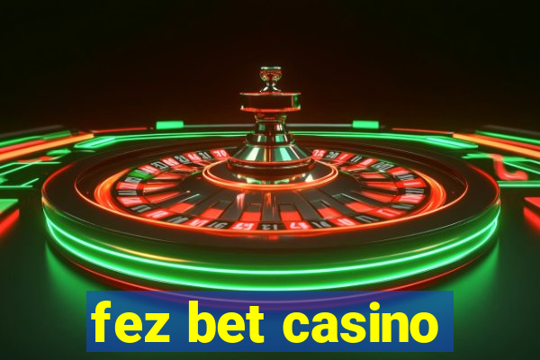 fez bet casino