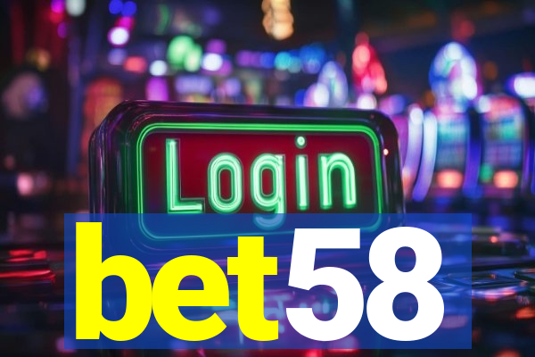 bet58