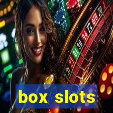 box slots