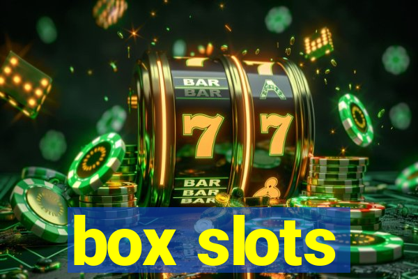 box slots