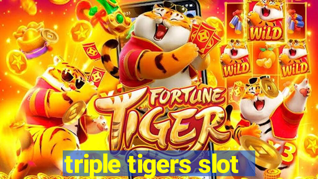 triple tigers slot