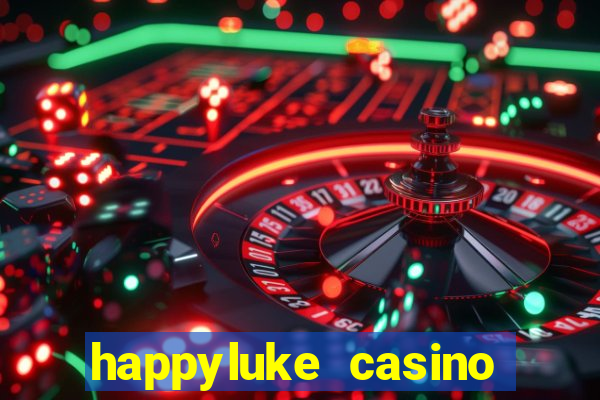 happyluke casino tr?c tuy?n