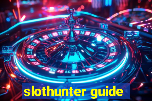 slothunter guide