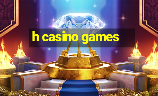 h casino games