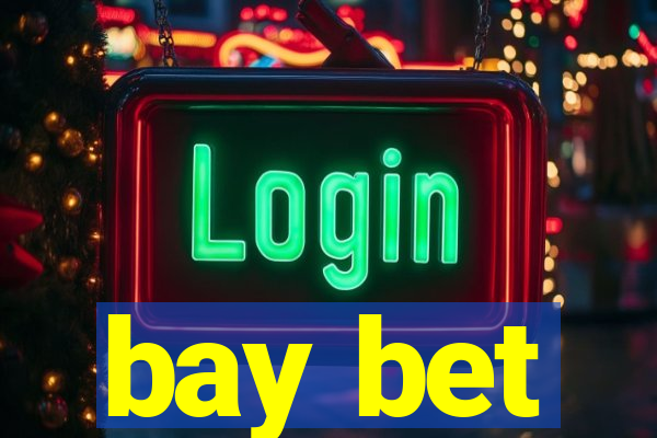 bay bet