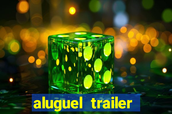 aluguel trailer porto alegre