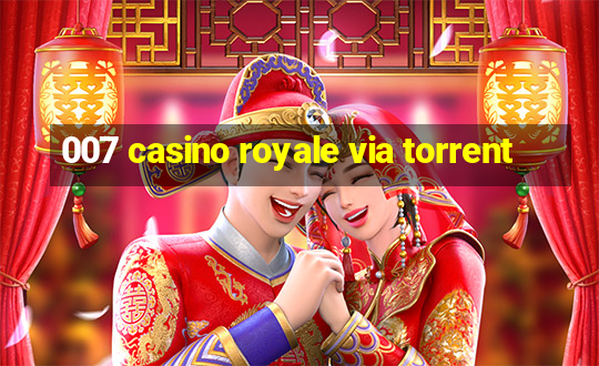 007 casino royale via torrent