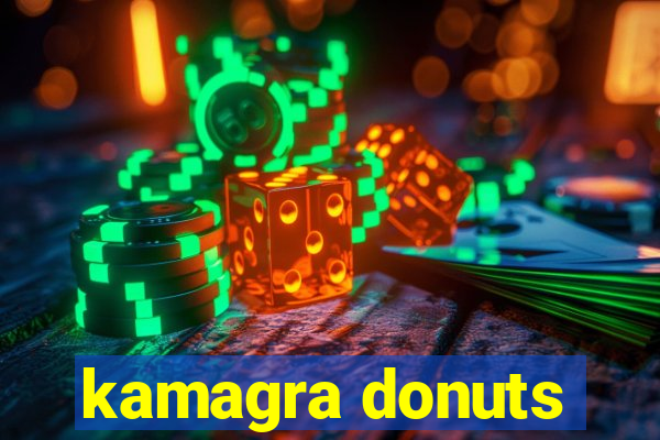 kamagra donuts