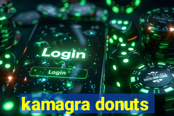 kamagra donuts