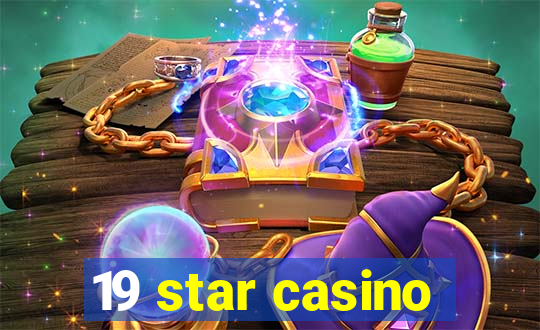 19 star casino