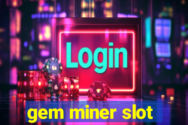 gem miner slot