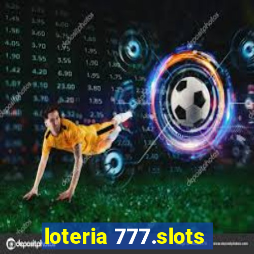 loteria 777.slots