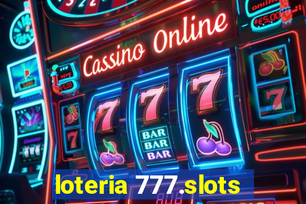 loteria 777.slots