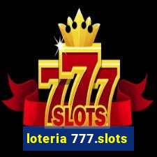 loteria 777.slots