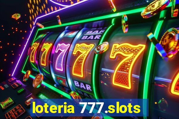 loteria 777.slots