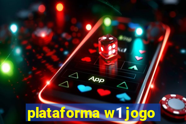 plataforma w1 jogo