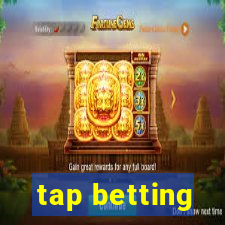 tap betting