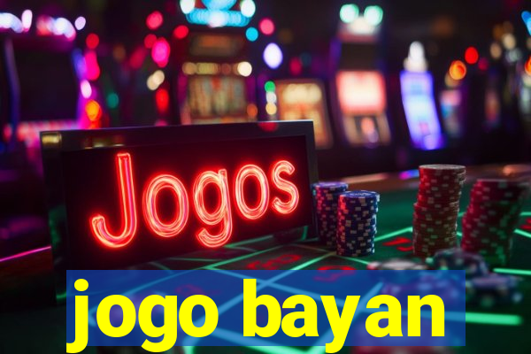 jogo bayan