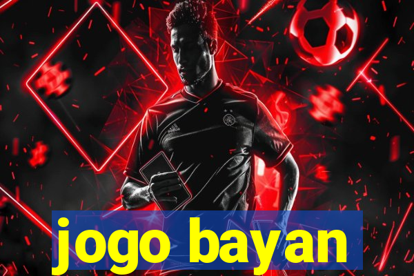 jogo bayan