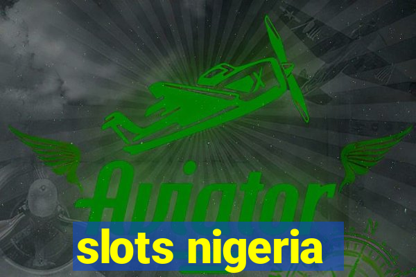 slots nigeria