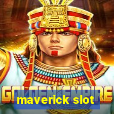 maverick slot