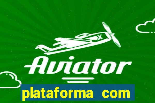 plataforma com b?nus no cadastro