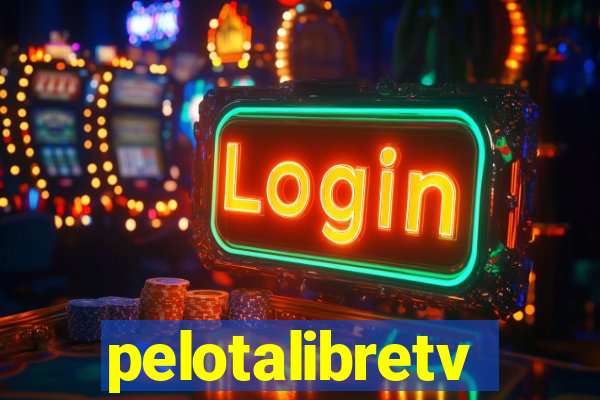 pelotalibretv