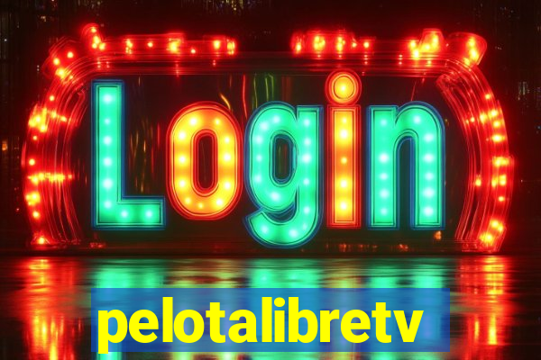 pelotalibretv