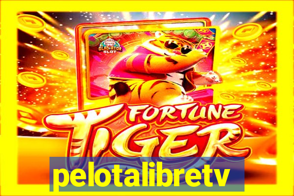 pelotalibretv