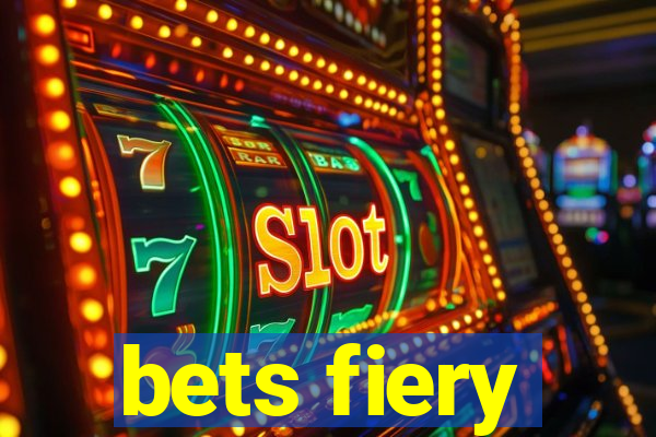 bets fiery