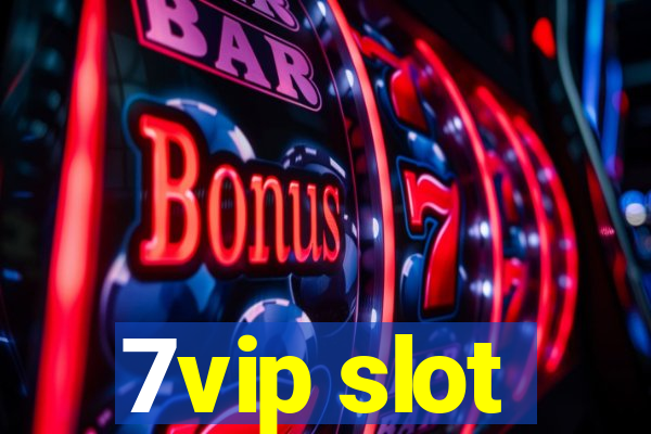 7vip slot