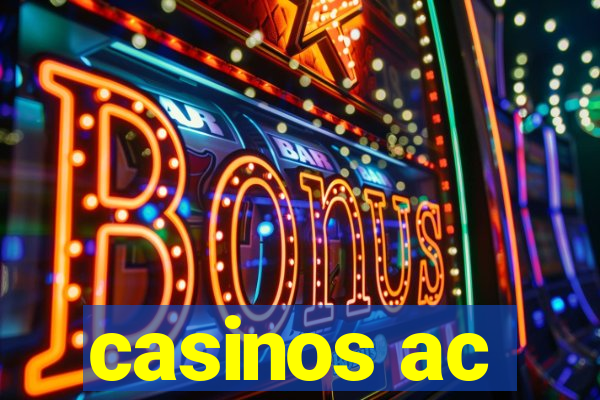 casinos ac