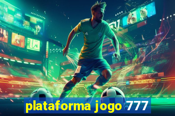 plataforma jogo 777