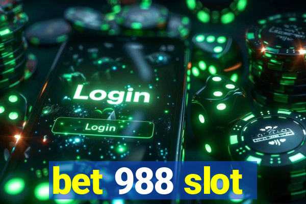 bet 988 slot