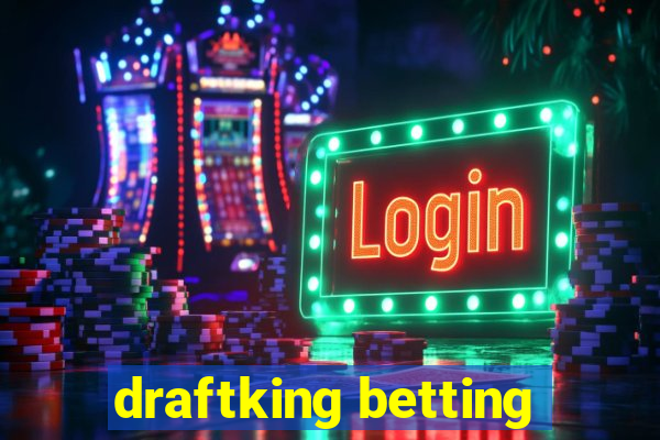 draftking betting