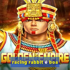 racing rabbit é boa