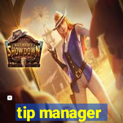 tip manager